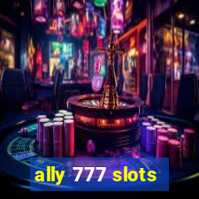 ally 777 slots